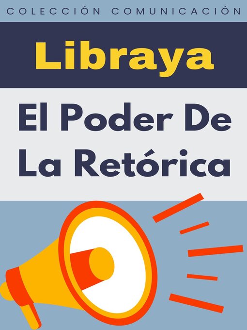 Title details for El Poder De La Retórica by Libraya - Available